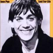 Il testo SWEET SIXTEEN di IGGY POP è presente anche nell'album Lust for life (1977)
