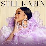 Il testo MOMMA TOLD ME di KAREN CLARK SHEARD è presente anche nell'album Still karen (2024)