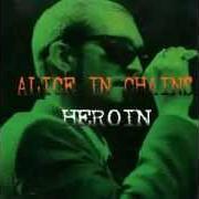 Il testo SUFRAGETTE CITY degli ALICE IN CHAINS è presente anche nell'album Heroin (1993)